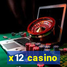 x12 casino